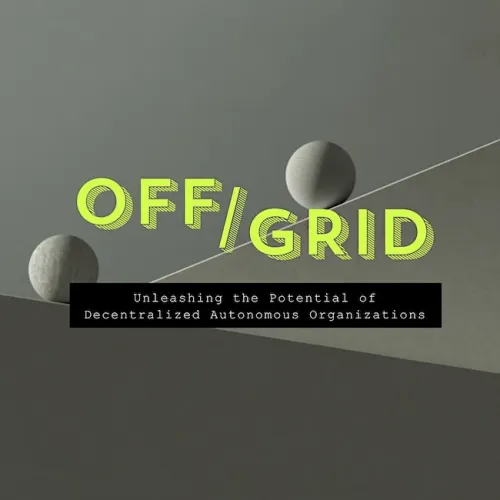 OFF/GRID 2023 by FactoryDAO